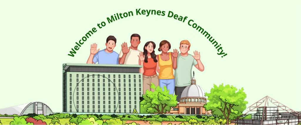 Welcome to Milton Keynes Deaf Community